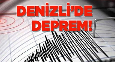 Denizli’de deprem meydana geldi
