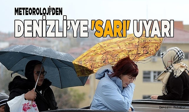 Denizli için 'Sarı' uyarı