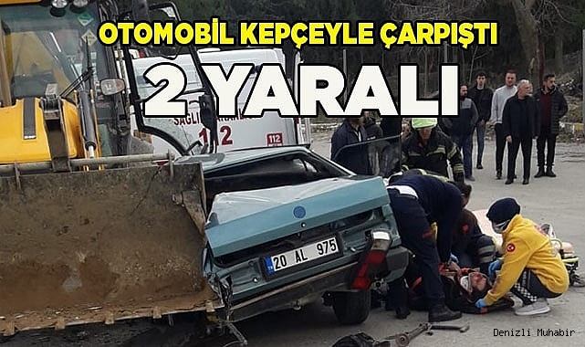 Kepçe ile çarpışan otomobil hurdaya döndü: 2 yaralı
