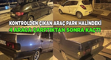 Kontrolden çıkan araç park halindeki 4 araca çarptıktan sonra kaçtı
