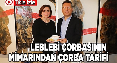 Leblebi çorbasının mimarından çorba tarifi