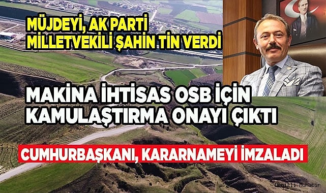 Makina İhtisas OSB için kamulaştırma kararı yayımlandı