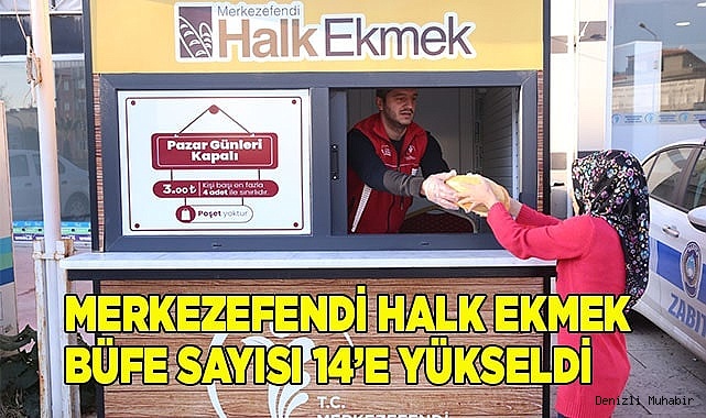 MERKEZEFENDİ HALK EKMEK BÜFE SAYISI 14’E YÜKSELDİ