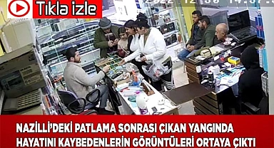Nazilli'deki patlama sonrası çıkan yangında hayatını kaybedenlerin görüntüleri ortaya çıktı
