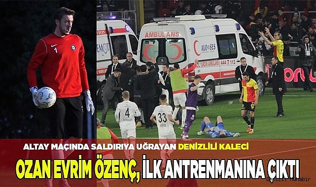 Ozan Evrim Özenç, ilk antrenmanına çıktı
