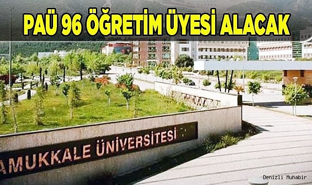 PAÜ, 96 öğretim üyesi alacak