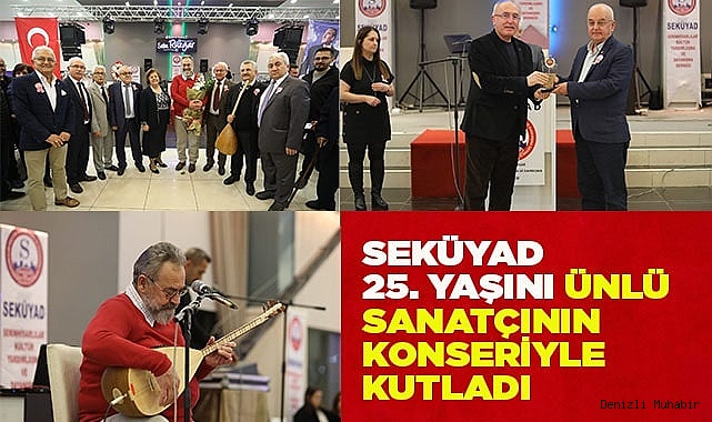 SEKÜYAD 25. YAŞINI ÜNLÜ SANATÇININ KONSERİYLE KUTLADI