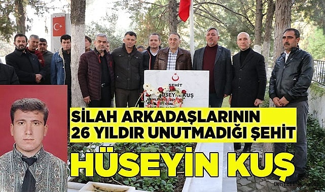 Silah arkadaşlarının 26 yıldır unutmadığı şehit: Hüseyin Kuş