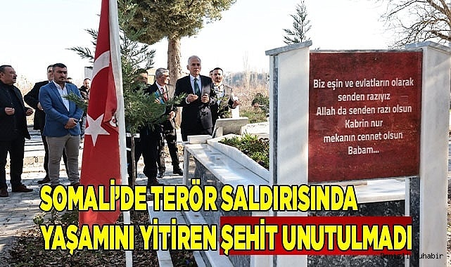Somali’de terör saldırısında yaşamını yitiren şehit unutulmadı
