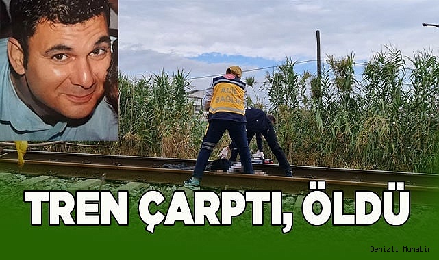 Trenin çarptığı şahıs hayatını kaybetti