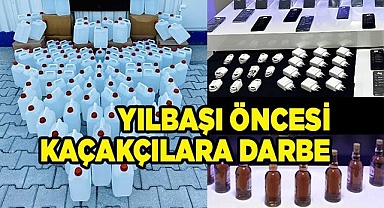 Yılbaşı öncesi kaçakçılara darbe