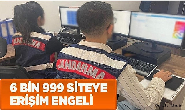 6 bin 999 siteye erişim engeli