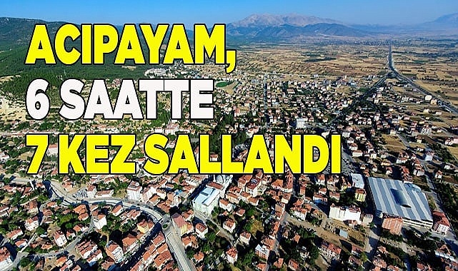Acıpayam’da 6 saatte 7 kez deprem oldu