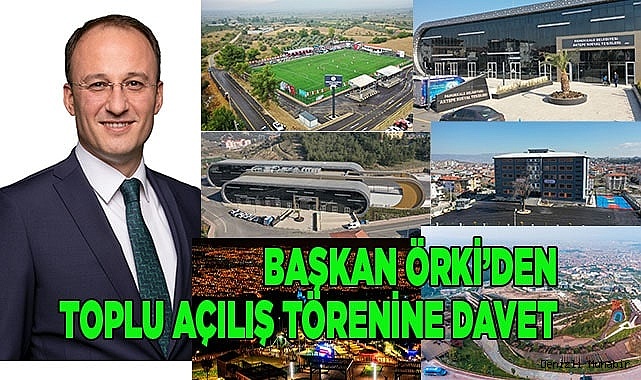BAŞKAN ÖRKİ’DEN TOPLU AÇILIŞ TÖRENİNE DAVET