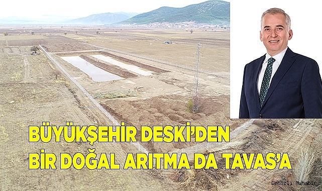 Büyükşehir DESKİ'den bir doğal arıtma da Tavas'a