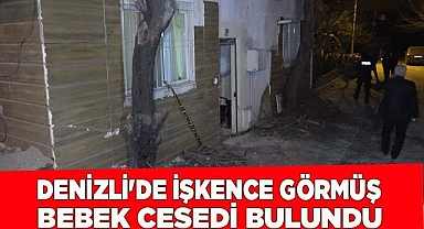 Denizli'de işkence görmüş bebek cesedi bulundu