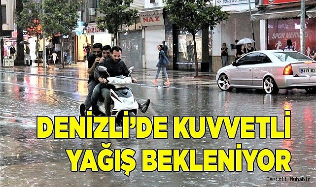 Denizli’de kuvvetli yağış bekleniyor