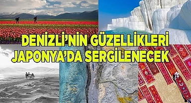 Denizli'nin doğal güzellikleri Japonya'da sergilenmeye hak kazandı