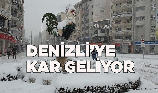 Denizli'ye kar geliyor
