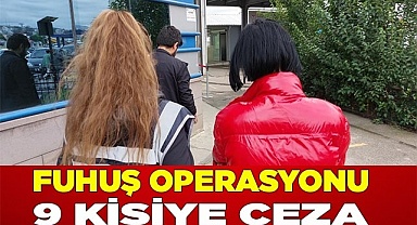Fuhuş operasyonunda 9 kişiye ceza kesildi