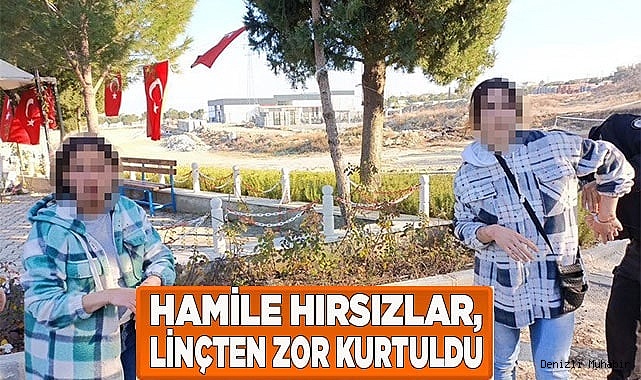 Hamileliklerini bahane edip ev soyan genç kadınlar linçten zor kurtuldu