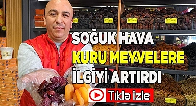 Havalar soğuyunca enerji ve sağlık deposu kuru meyvelere talep arttı