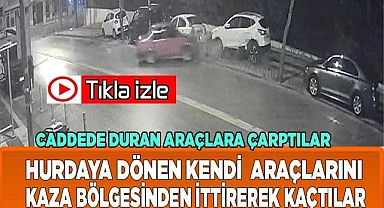 Hurdaya dönen araçlarını kaza bölgesinden ittirerek kaçtılar