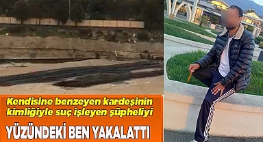Kardeşinin kimliğiyle suç işleyen kişiyi yüzündeki ben yakalattı