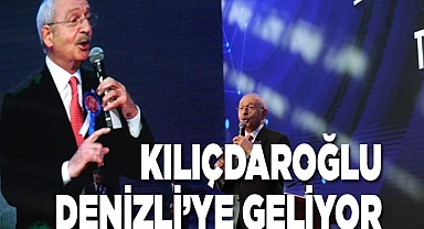 Kemal Kılıçdaroğlu, Denizli’ye geliyor