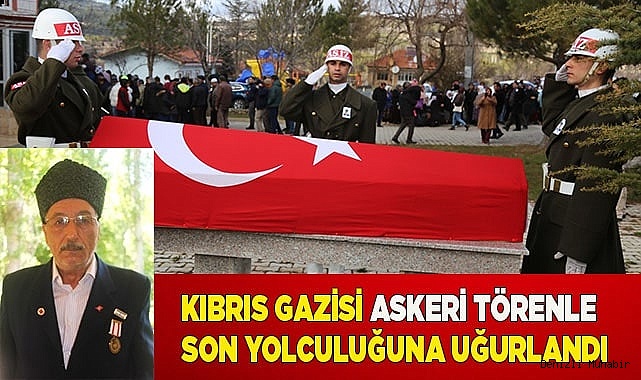 Kıbrıs Gazisi askeri törenle son yolculuğuna uğurlandı
