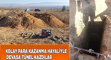 Kolay para kazanma hayaliyle devasa tünel kazdılar