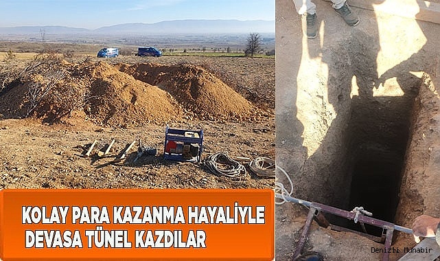 Kolay para kazanma hayaliyle devasa tünel kazdılar