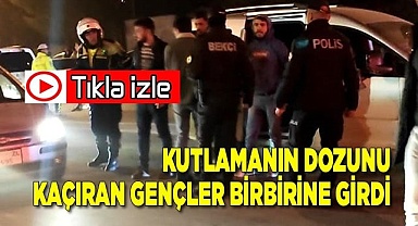 Kutlamanın dozunu kaçıran gençler birbirine girdi