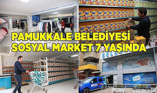 PAMUKKALE BELEDİYESİ SOSYAL MARKET 7 YAŞINDA