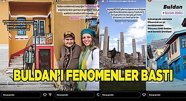 SOSYAL MEDYA FENOMENLERİ BULDAN’DAYDI