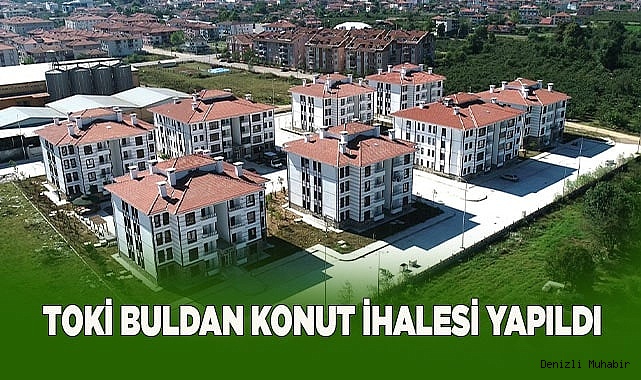 TOKİ Buldan Konut ihalesi yapıldı