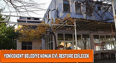 Yenicekent Belediye Konuk Evi, restore edilecek