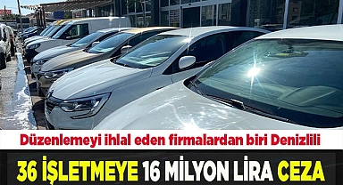 '6 ay 6 bin kilometre' düzenlemesini ihlal eden 36 işletmeye ceza