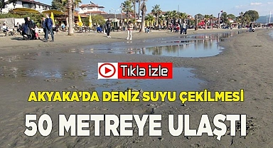 Akyaka’da  deniz suyu çekilmesi 50 metreye ulaştı