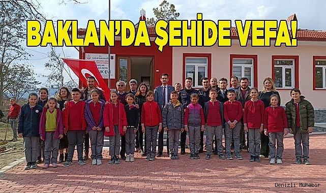 Baklan’da şehide vefa
