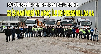 Büyükşehir deprem bölgesine bir ekip daha gönderdi