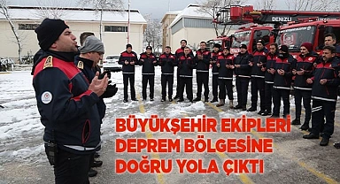 Büyükşehir ekipleri deprem bölgesine doğru yola çıktı