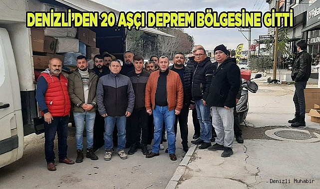 Denizli’den 20 aşçı deprem bölgesine gitti