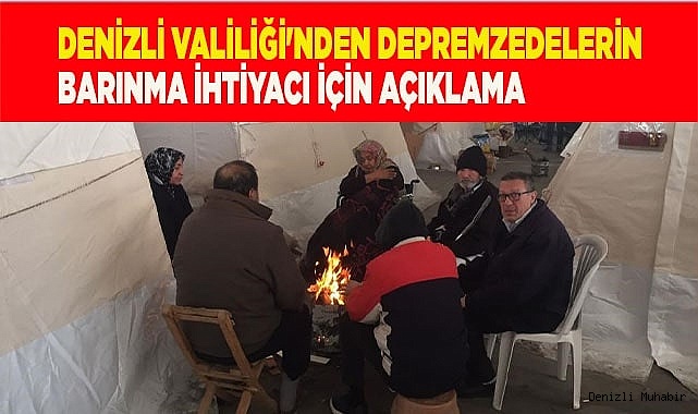 Denizli Valiliği'nden depremzedelerin barınma ihtiyacı için açıklama