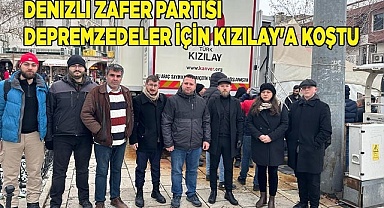 Denizli Zafer Partisi depremzedeler için Kızılay'a Koştu