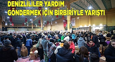 Denizlililer yardım göndermek için birbiriyle yarıştı