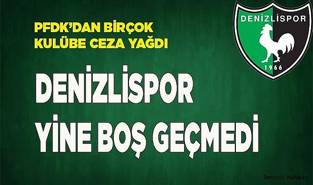 Denizlispor'da cezalar bitmiyor