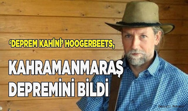 ‘Deprem Kahini’ Hoogerbeets, Kahramanmaraş depremini bildi