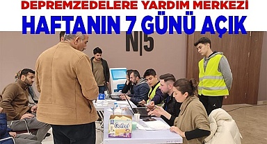Depremzedelere yardım merkezi  haftanın 7 günü açık