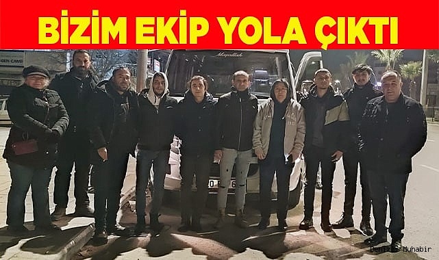 DEPREMZEDELERİ DENİZLİ’YE GETİRMEK İÇİN YOLA ÇIKTILAR